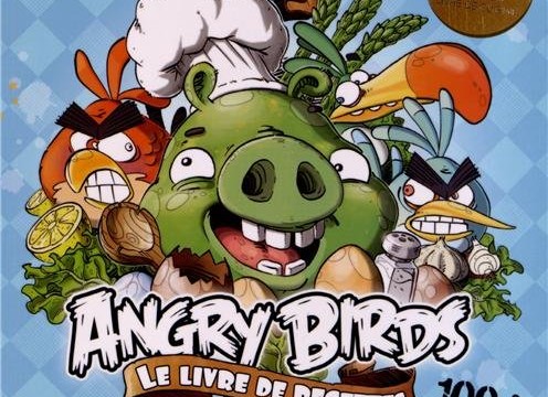 Le livre de recettes 100% oeufs : Angry Birds
