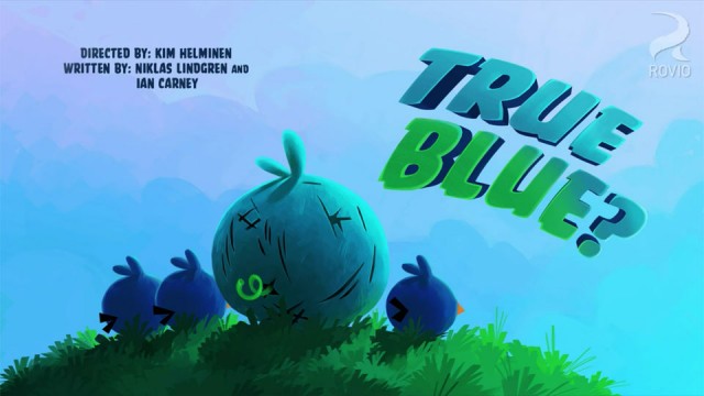 Angry Birds Toons 08 – bande annonce de l’épisode «True Blue? »